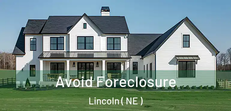  Avoid Foreclosure Lincoln ( NE )