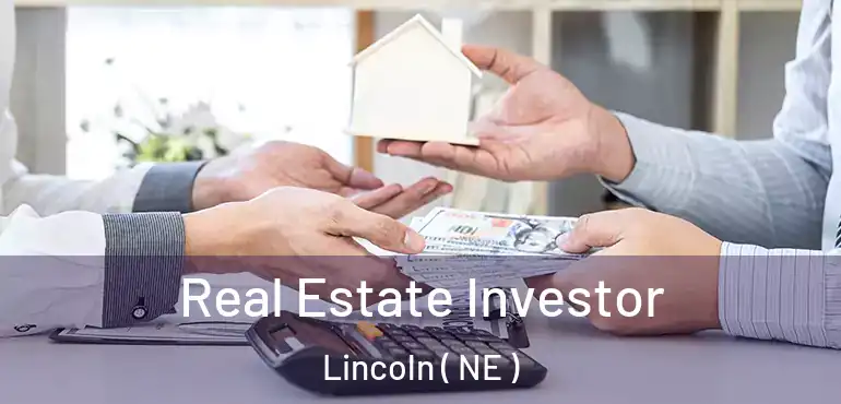  Real Estate Investor Lincoln ( NE )