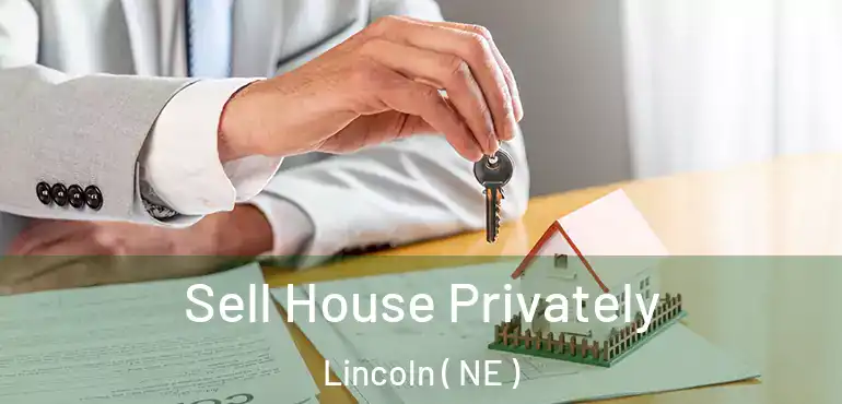  Sell House Privately Lincoln ( NE )